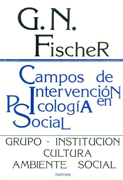 CAMPOS DE INTERVENCIÓN EN PSICOLOGÍA SOCIAL  | 9788427709768 | FISCHER, GUSTAVE NICOLAS