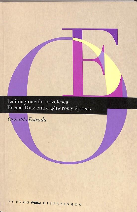 LA IMAGINACIÓN NOVELESCA | OSWALDO ESTRADA