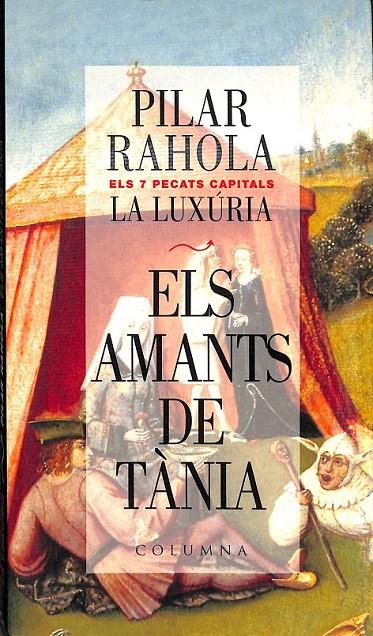 LA LUXÚRIA (ELS AMANTS DE TÀNIA) (CATALÁN) | 9788466402132 | RAHOLA, PILAR