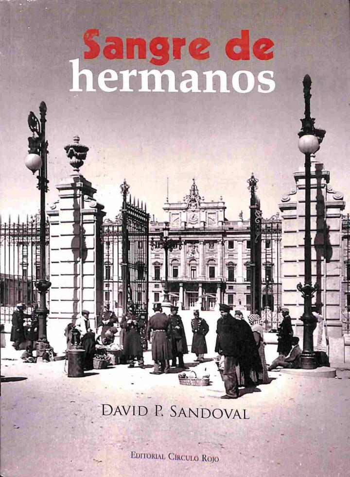 SANGRE DE HERMANOS | 9788490763933 | DAVID PEREZ SANDOVAL