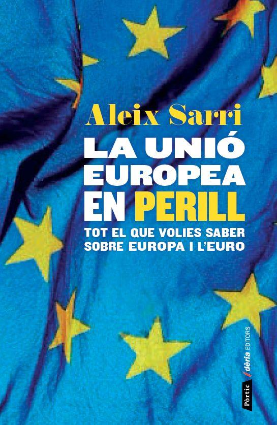 LA UNIÓ EUROPEA EN PERILL | 9788498093049 | SARRI I CAMARGO, ALEIX