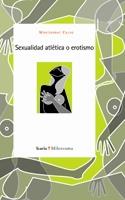 SEXUALIDAD ATLÉTICA O EROTISMO | CALVO ARTES, MONTSERRAT