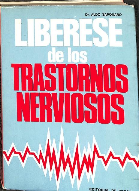 LIBERESE DE LOS TRASTORNOS NERVIOSOS | DR. ALDO SAPONARO