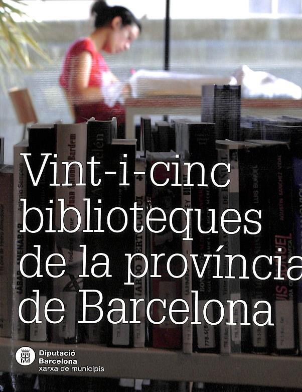VINT I CINC BIBLIOTEQUES DE LA PROVÍNCIA DE BARCELONA (CATALÁN) | 9788498032857 | FERRERES SERRANO, PERE / GUERRERO CARMONA, ALBA