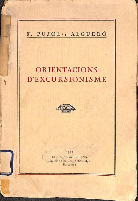 ORIENTACIONS D'EXCURSIONISME (CATALÁN) | F. PUJOL I ALGUERÓ