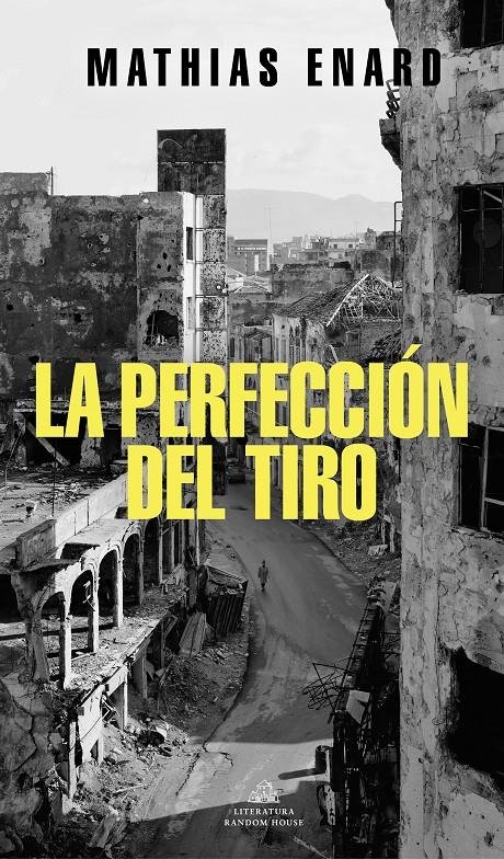 LA PERFECCIÓN DEL TIRO | ENARD, MATHIAS