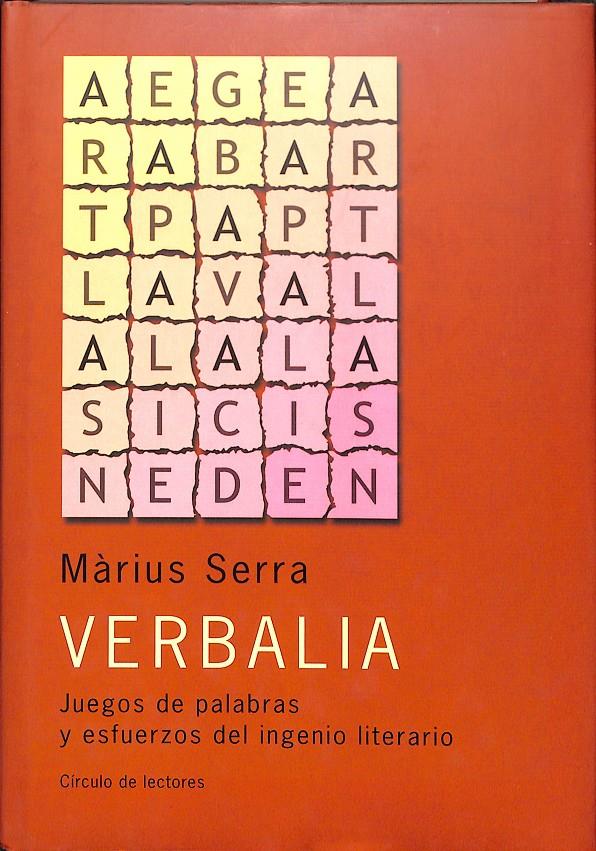 VERBALIA - JUEGOS DE PALABRAS Y ESFUERZOS DEL INGENIO LITERARIO | 9788422690184 | MÀRIUS SERRA