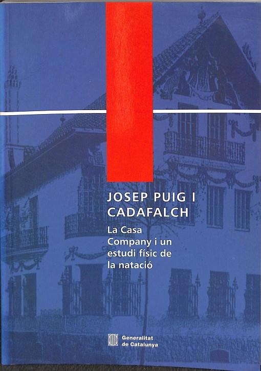 LA CASA COMPANY I UN ESTUDI FÍSIC DE LA NATACIÓ (CATALÁN) | JOSEP PUIG I CADAFLACH
