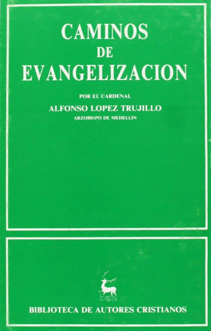 CAMINOS DE EVANGELIZACIÓN Nº 465 | 0 | LÓPEZ TRUJILLO, ALFONSO