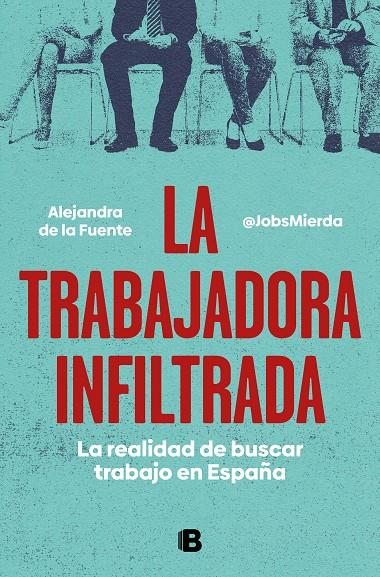 LA TRABAJADORA INFILTRADA | DE LA FUENTE (MIERDA JOBS), ALEJANDRA