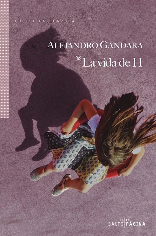 LA VIDA DE H | 9788416148660 | GÁNDARA, ALEJANDRO