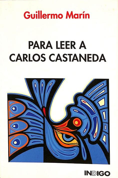 PARA LEER A CARLOS CASTANEDA | GUILLERMO MARÍN