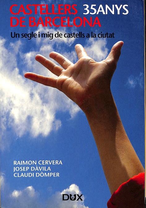 CASTELLERS DE BARCELONA 35 ANYS UN SEGLE I MIG DE CASTELLS A LA CIUTAT (CATALÁN) | IGNASI RIERA