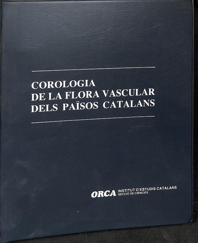 COROLOGIA DE LA FLORA VASCULAR DELS PAÏSOS CATALANS (CATALÁN). (DESCATALOGADO)