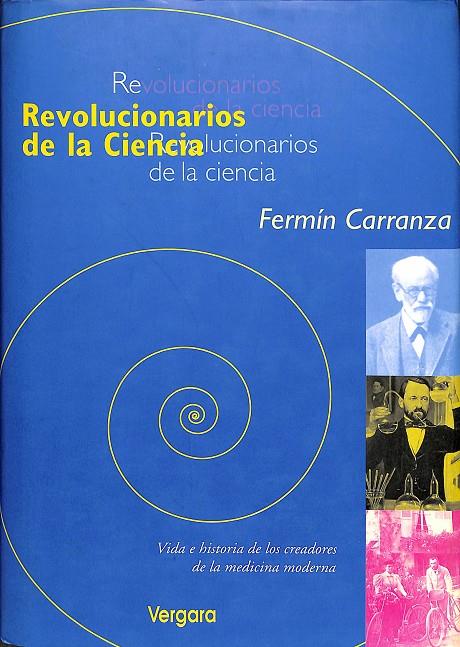 REVOLUCIONARIOS DE LA CIENCIA | FEMÍN CARRANZA