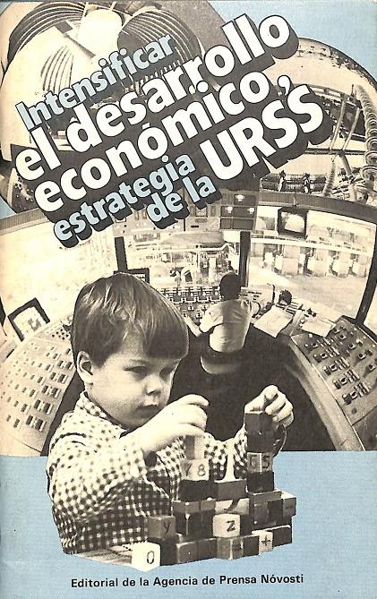 INTENSIFICAR EL DESARROLLO ECONOMICO , ESTRATEGIA DE LA URSS | GUENNADI PISAREVSKI