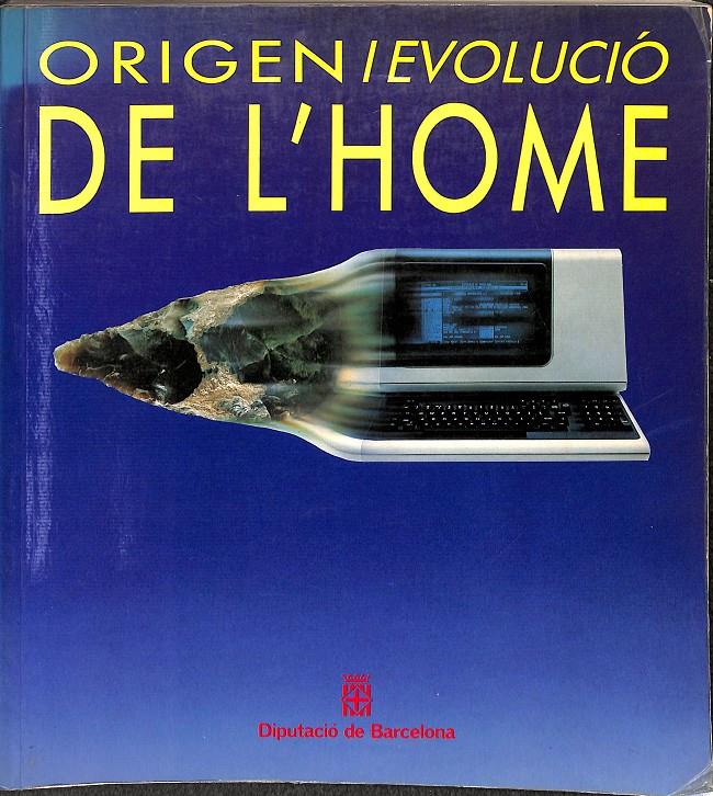 ORIGEN I EVOLUCIÓ DE L'HOME - (CATALÁN) | 0