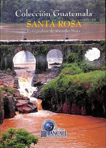 SANTA ROSA COLECCION GUATEMALA  | RICARDO MATA