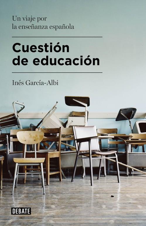 CUESTIÓN DE EDUCACIÓN | 9788499925479 | GARCÍA-ALBI, INÉS