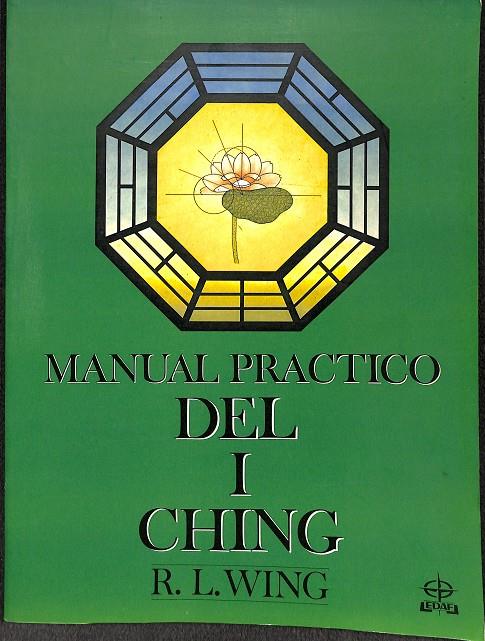 MANUAL PRÁCTICO DEL I CHING (DESCATALOGADO) | R.L.WING