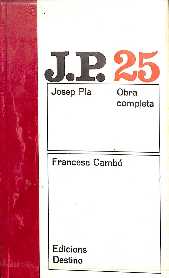 JOSEP PLA OBRA COMPLETA VOLUM XXV (CATALÁN) | FRANCESC CAMBÓ