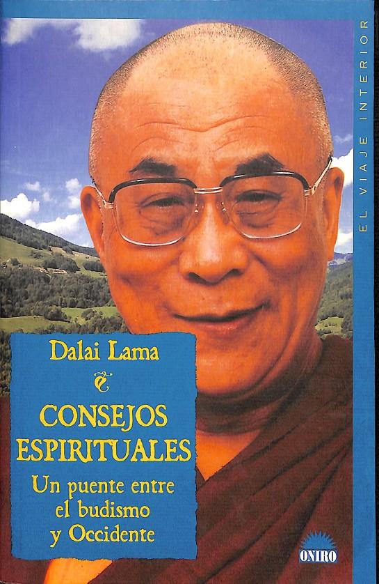 CONSEJOS ESPIRITUALES - UN PUENTE ENTRE EL BUDISMO Y OCCIDENTE | DALAI LAMA
