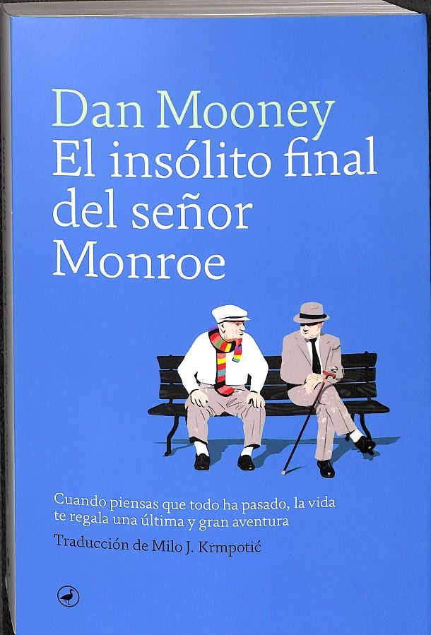 EL INSÓLITO FINAL DEL SEÑOR MONROE | 9788416673872 | MOONEY, DAN