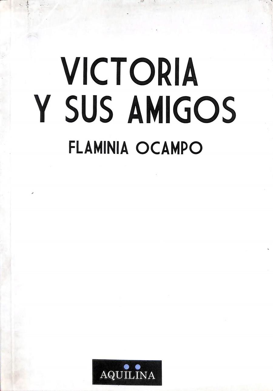 VICTORIA Y SUS AMIGOS | 9789872490003 | FLAMINIA OCAMPO