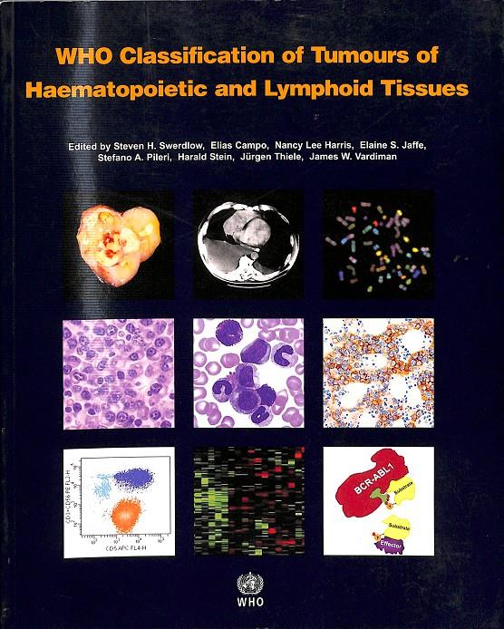 WHO CLASSIFICATION OF TUMOURS OF HAEMATOPOIETIC AND LYMPHOID TISSUES - (INGLÉS) | 9789283224310 | VARIOS