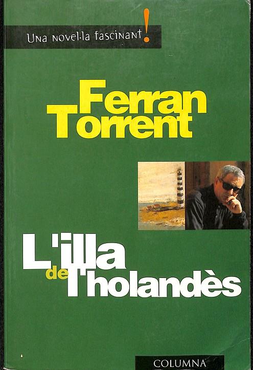 L'ILLA DE L'HOLÀNDES (CATALÁN) | FERRAN TORRENT