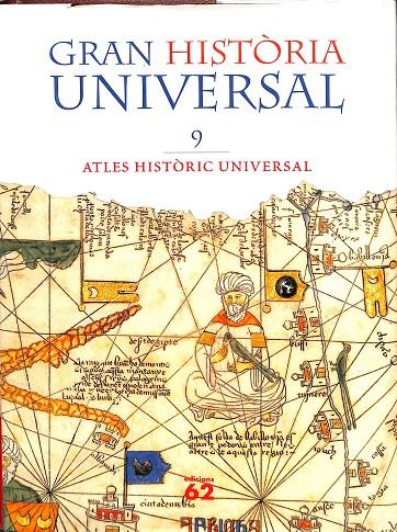 GRAN HISTÒRIA UNIVERSAL IX - ATLES HISTÒRIC UNIVERSAL (CATALÁN) | AUTORS, DIVERSOS