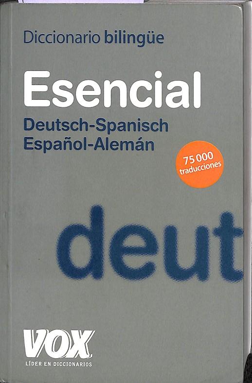DICCIONARIO ESENCIAL ALEMÁN-CASTELLANO / DEUTSCH-SPANISCH