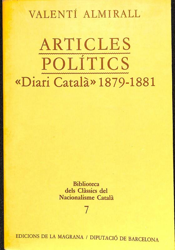 ARTICLES POLÍTICS - DIARI CATALÀ 1879-1881 (CATALÁN) | VALENTÍ ALMIRALL