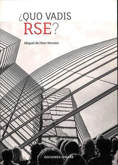 ¿QUO VADIS RSE? | MIGUEL DE HARO SERRANO