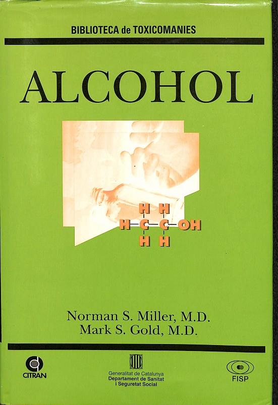 ALCOHOL | MILLER , NORMAN S./GOLD , MARK S.