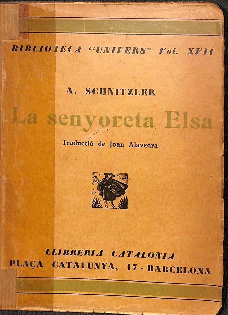 LA SENYORETA ELSA -  BIBLIOTECA UNIVERS VOL XVII (CATALÁN) | A. SCHNITZLER