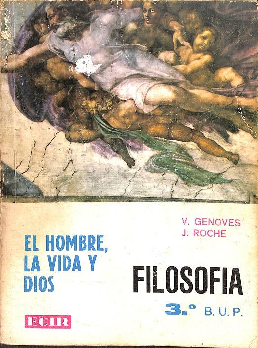 EL HOMBRE, LA VIDA Y DIOS FILOSOFIA 3º BUP | 0 | GENOVÉS AMORÓS, VICENTE - J. ROCHE