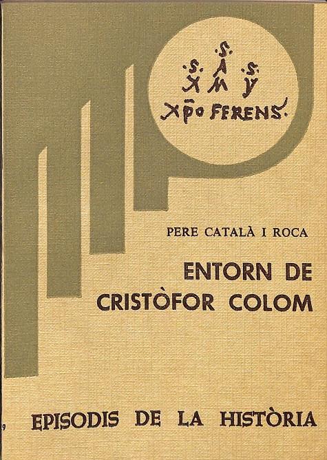 ENTORN DE CRISTÒFOR COLOM (CATALÁN) | 9788423201280 | CATALÀ I ROCA, PERE