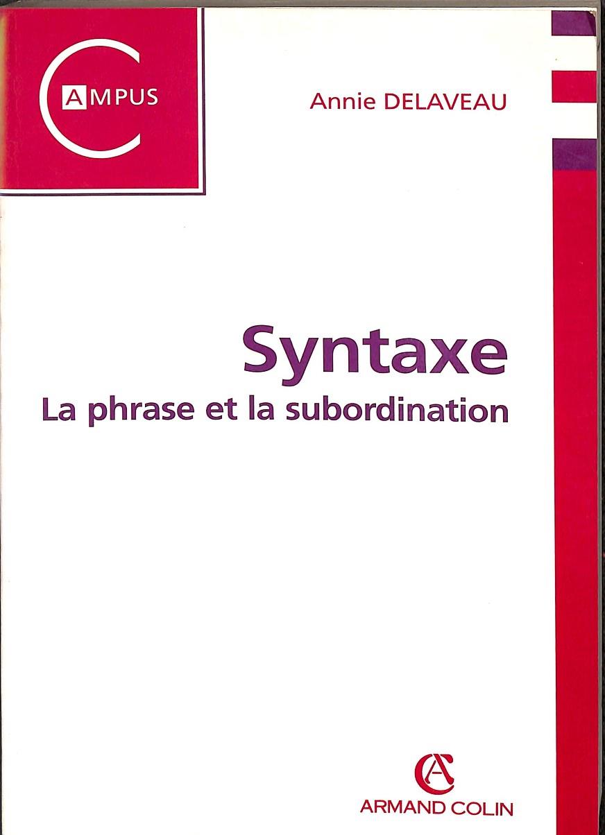 SYNTAXE LA PHRASE ET SUBORDINATION (FRANCÉS) | ANNIE DELAVEAU
