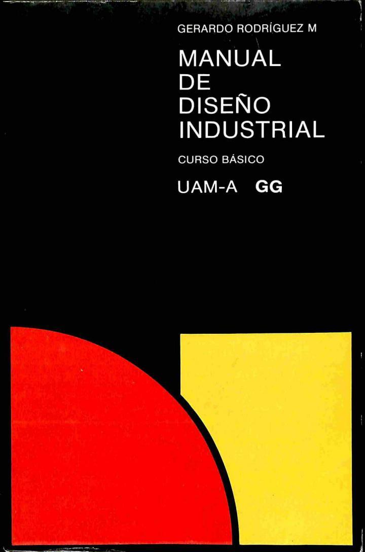 MANUAL DE DISEÑO INDUSTRIAL. CURSO BASICO | 9789688870273 | RODRIGUEZ M. GERARDO
