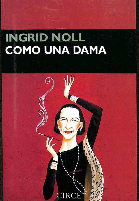 COMO UNA DAMA | NOLL, INGRID