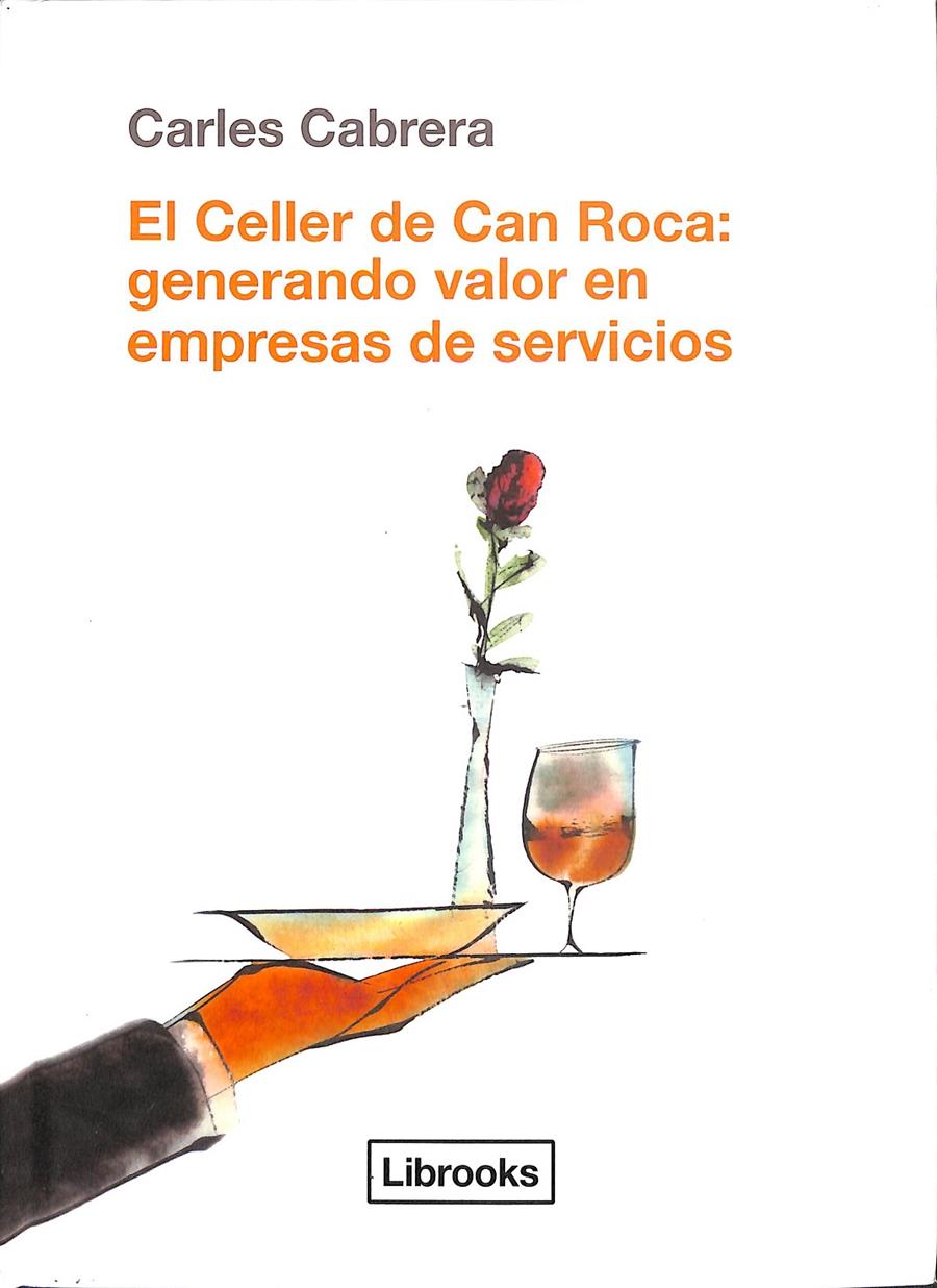 EL CELLER DE CAN ROCA: GENERANDO VALOR EN EMPRESAS DE SERVICIOS | 9788494338861 | CABRERA MASSANÉS, CARLES