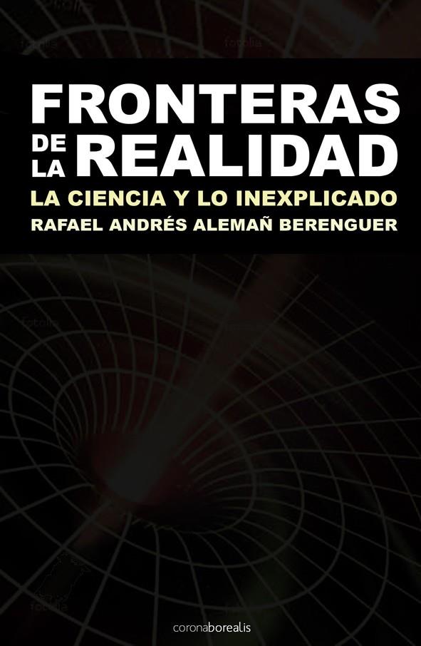 FRONTERAS DE LA REALIDAD | 9788495645890 | ALEMAÑ,RAFAEL