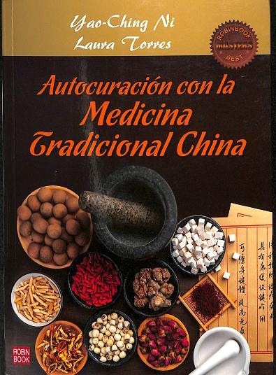 AUTOCURACIÓN CON LA MEDICINA TRADICIONAL CHINA | NI, YAO-CHING/TORRES, LAURA