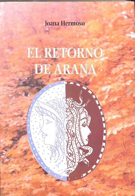 EL RETORNO DE ARANA  | JOANA HERMOSA