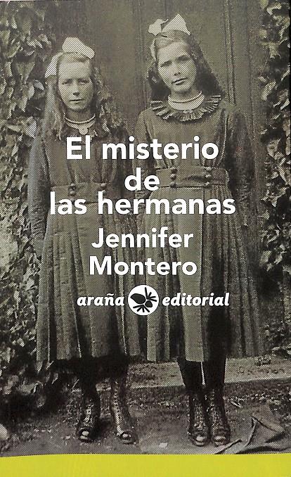 EL MISTERIO DE LAS HERMANAS - COLECCIÓN ARAÑA FANTASIA | MONTERO PÉREZ, JENNIFER