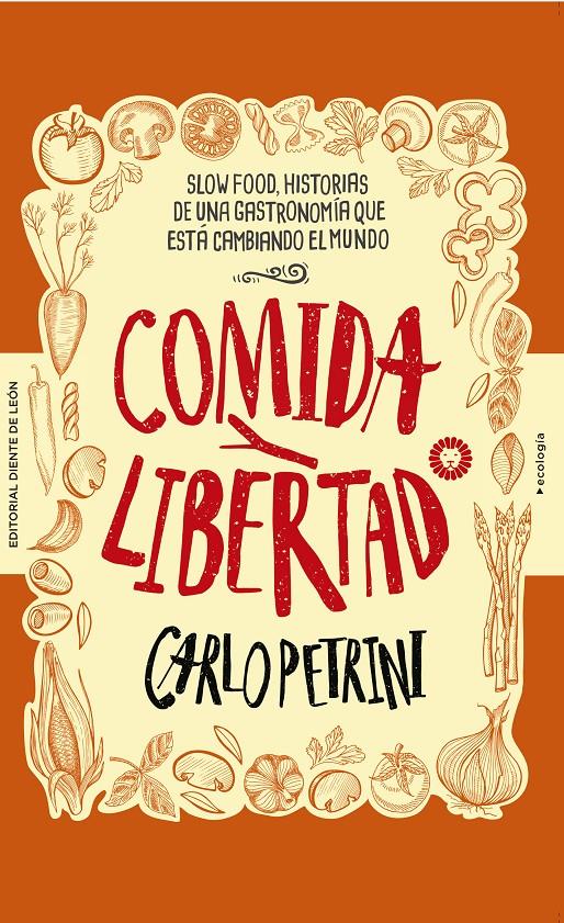 COMIDA Y LIBERTAD | PETRINI, CARLO