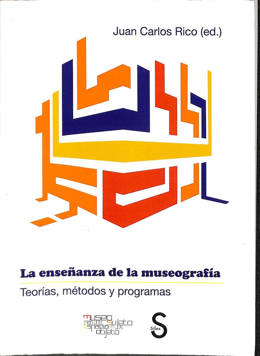 LA ENSEÑANZA DE LA MUSEOGRAFÍA. TEORÍAS, MÉTODOS Y PROGRAMAS | 9788477377627 | RICO, JUAN CARLOS