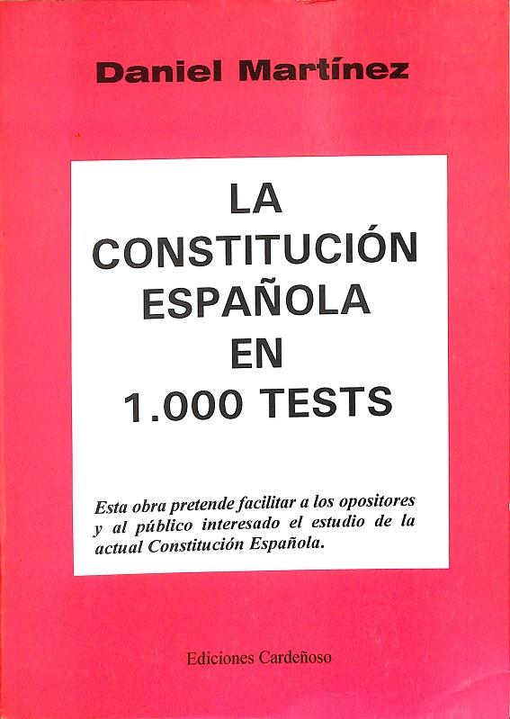 LA CONSTITUCION EN 1000 TESTS | DANIEL MARTINEZ