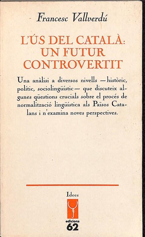 L'ÚS DEL CATALÀ: UN FUTUR CONTROVERTIT (CATALÁN) | VALLVERDÚ, FRANCESC